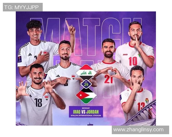 周二001伊拉克对阵约旦期待一场精彩的国际友谊赛对决 周二001伊拉克对阵约旦期待一场精彩的国际友谊赛对决